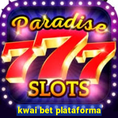 kwai bet plataforma